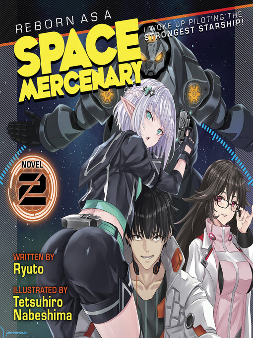 Title details for Reborn as a Space Mercenary: I Woke Up Piloting the Strongest Starship! Volume 2 by Ryuto - Available